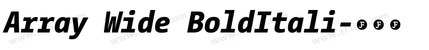 Array Wide BoldItali字体转换 Array Wide BoldItali字体转换